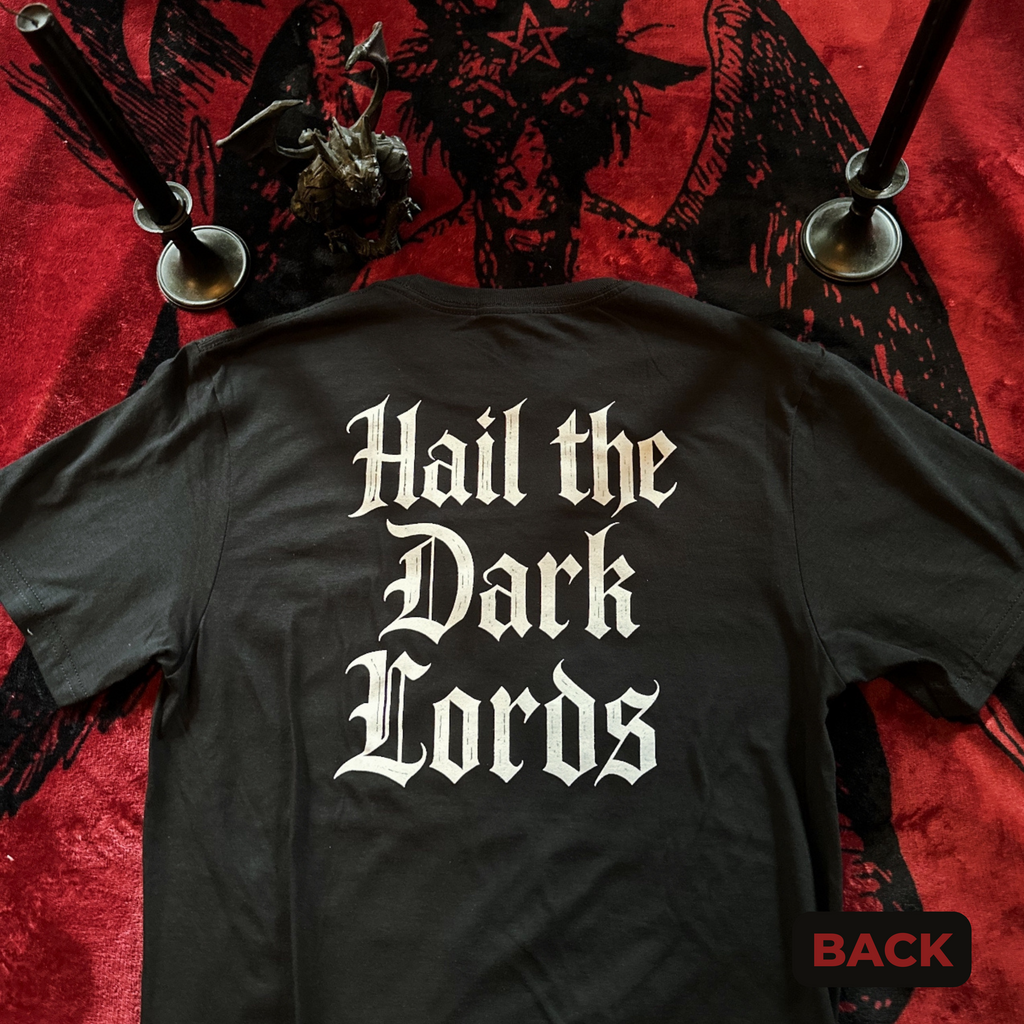 Dark Lord back of shirt with "Hail the Dark Lord" in gothic white text.
